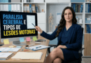 Paralisia cerebral e tipos de lesões motoras